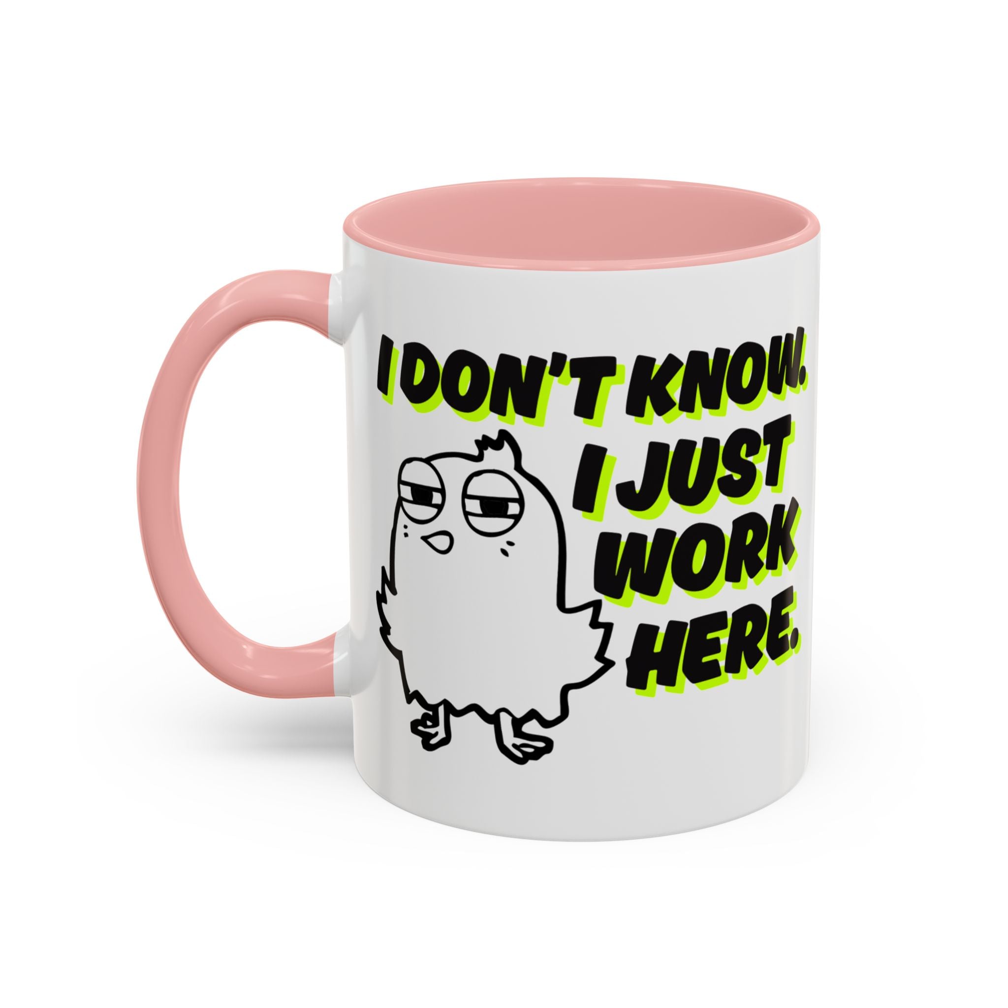 I Just Work Here Coffee Mug
