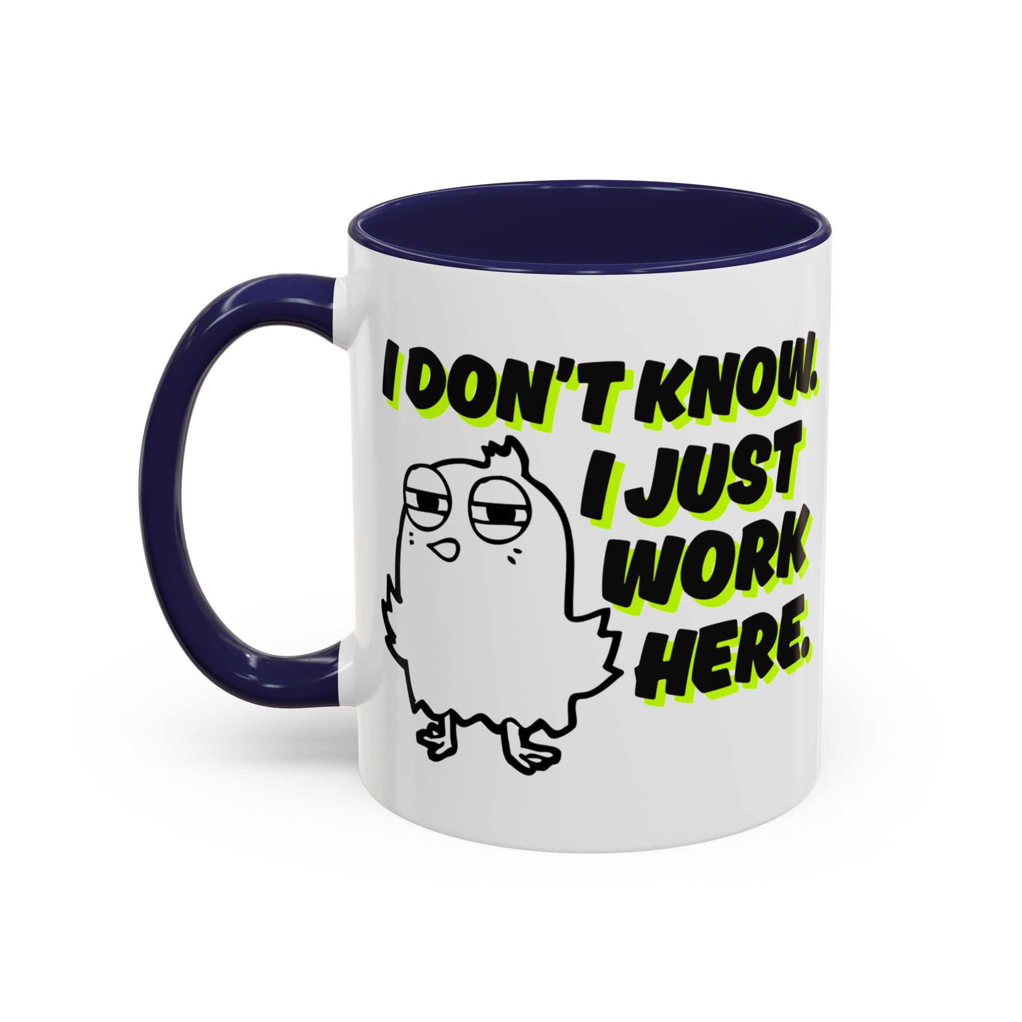 I Just Work Here Coffee Mug