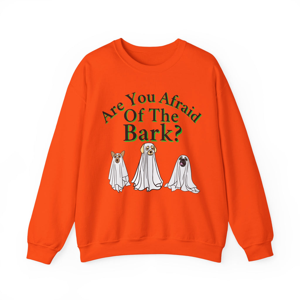 Are You Afraid Of The Bark Halloween Sweatshirt