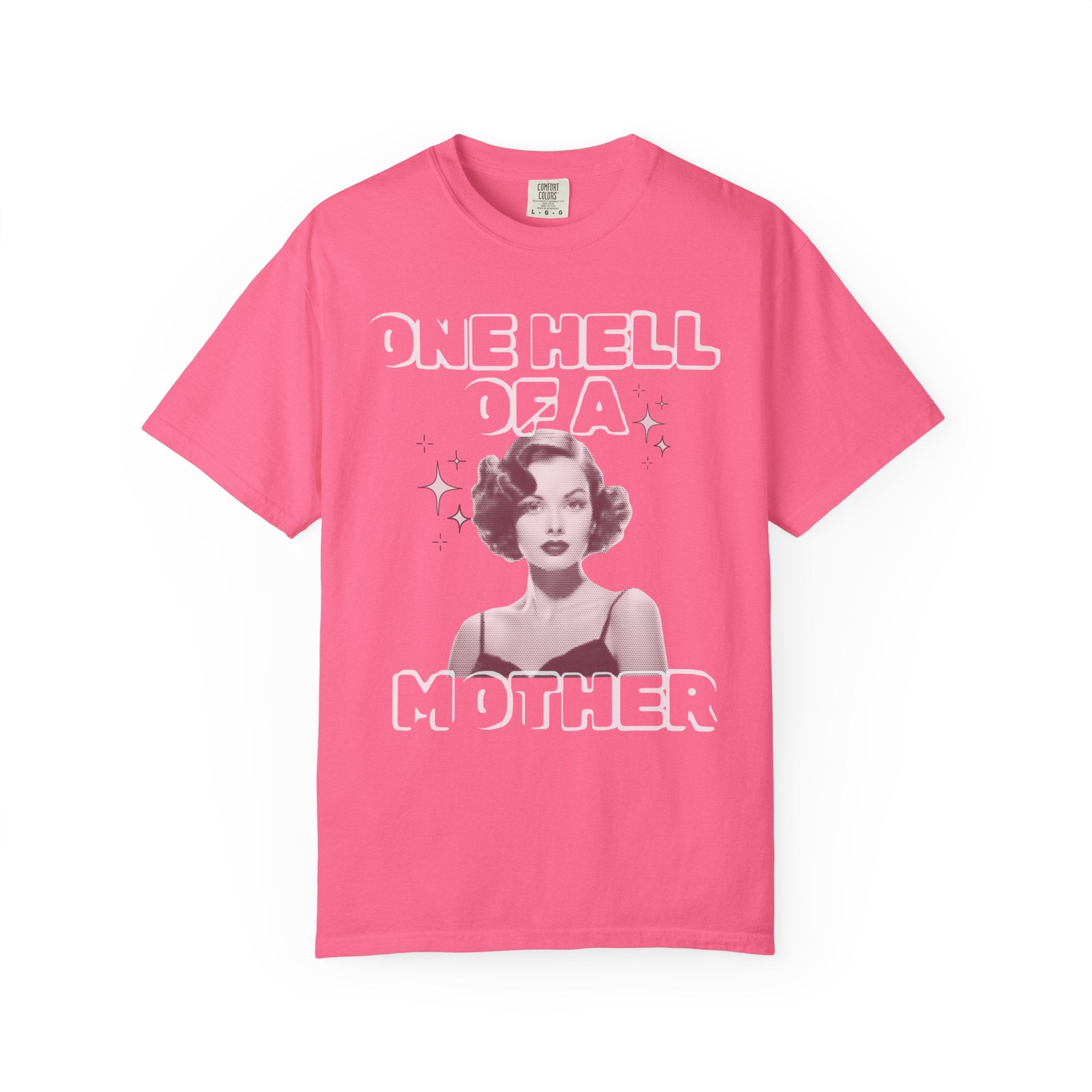One Hell Of A Mother Tshirt