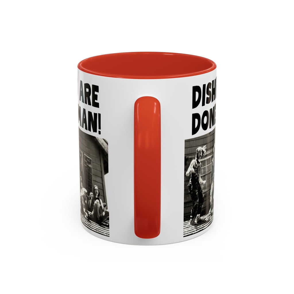 Dishes Are Done Man Coffee Mug