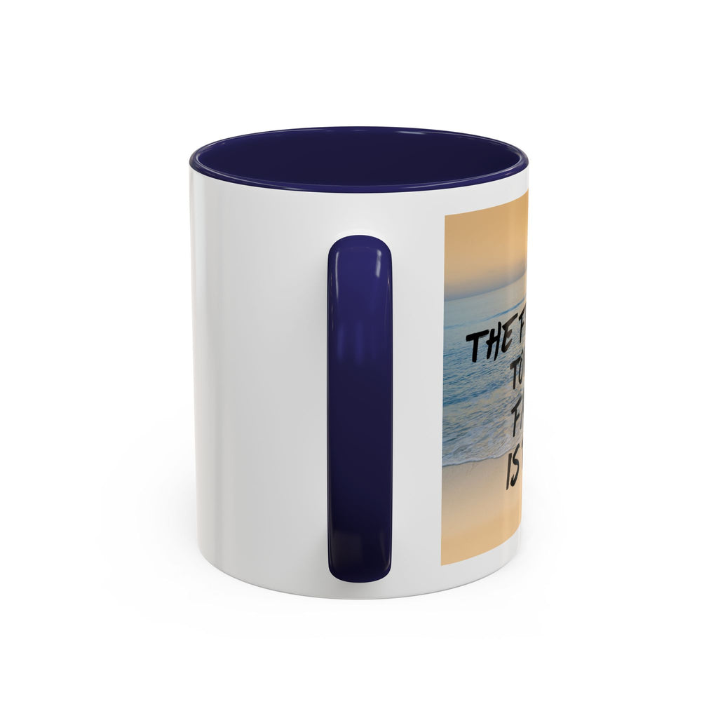 The First Step Towards Failure Is Trying Coffee Mug