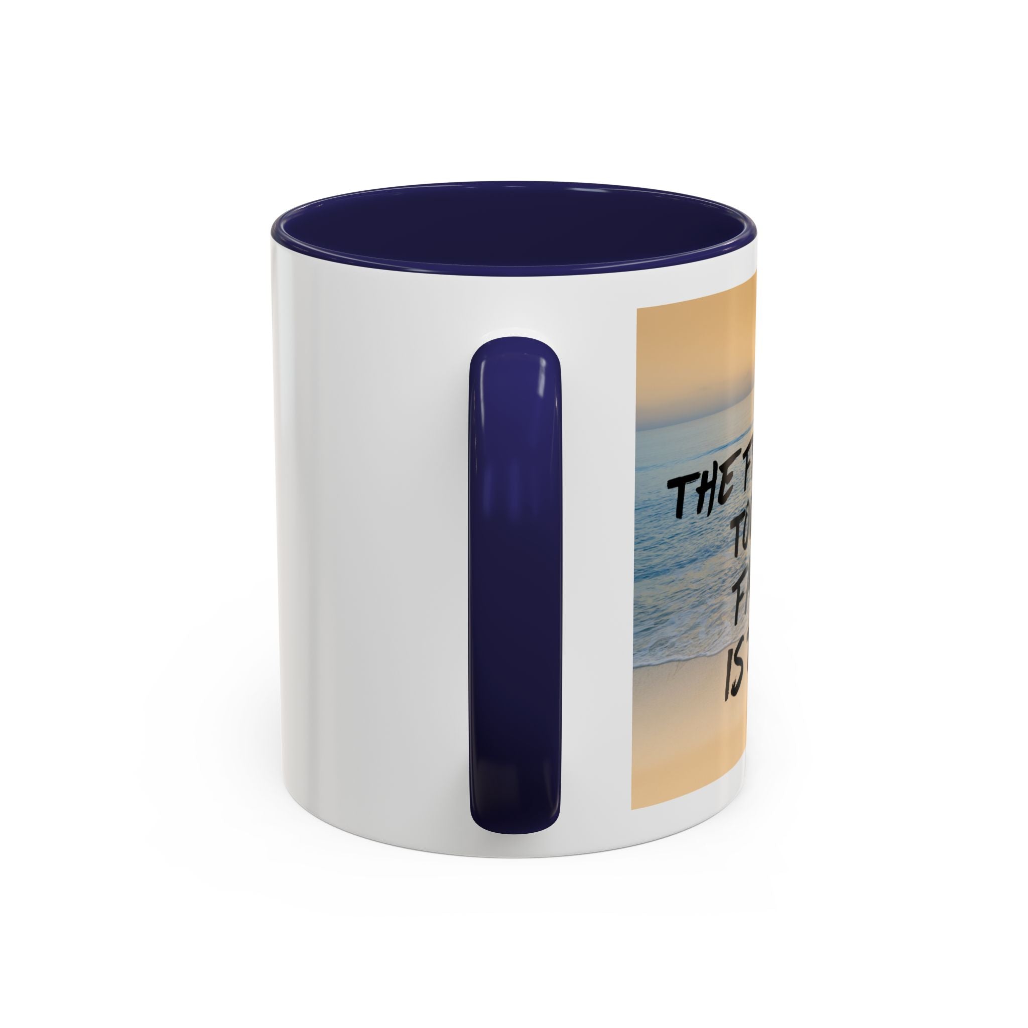 The First Step Towards Failure Is Trying Coffee Mug