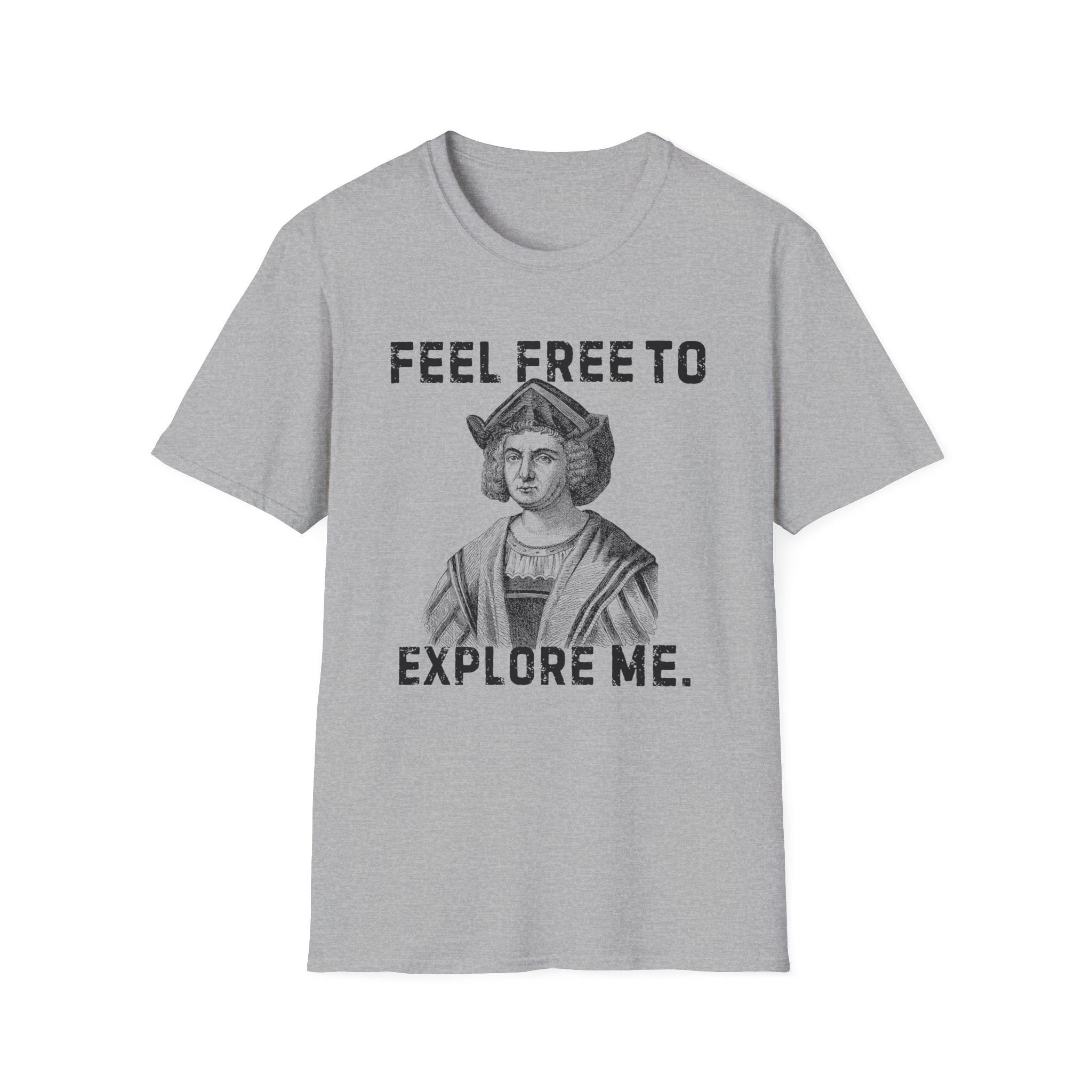 Feel Free To Explore Me 4th Of July Tshirt