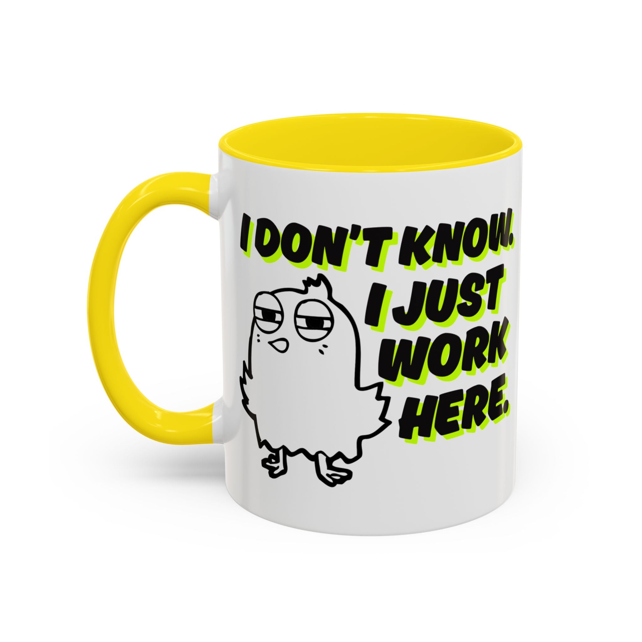 I Just Work Here Coffee Mug