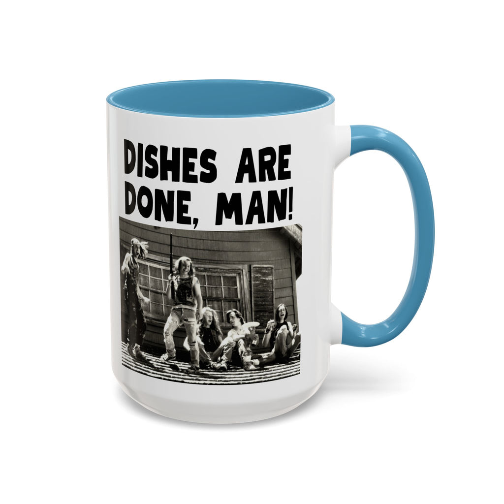 Dishes Are Done Man Coffee Mug