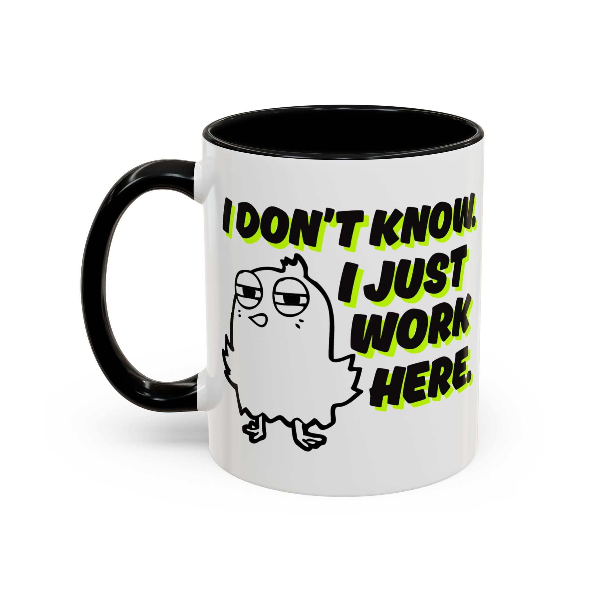 I Just Work Here Coffee Mug