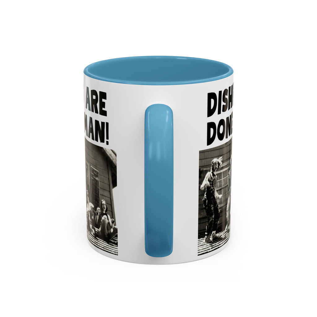 Dishes Are Done Man Coffee Mug