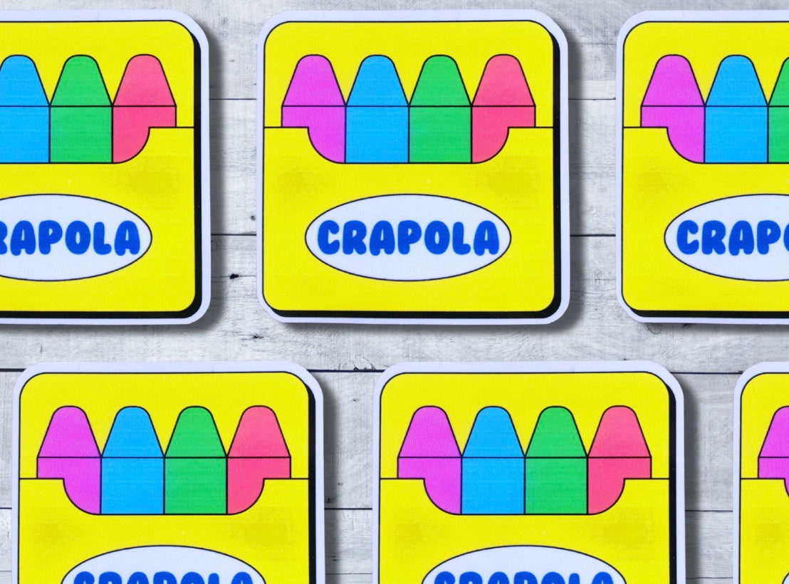 Crapola Vinyl Sticker