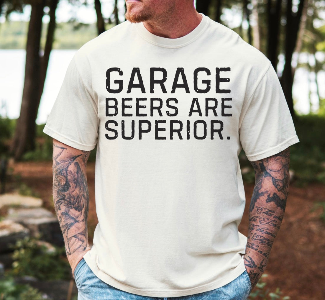 Garage Beers Are Superior Shirt