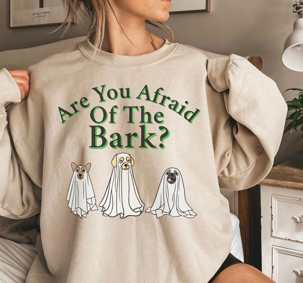 Are You Afraid Of The Bark Halloween Sweatshirt