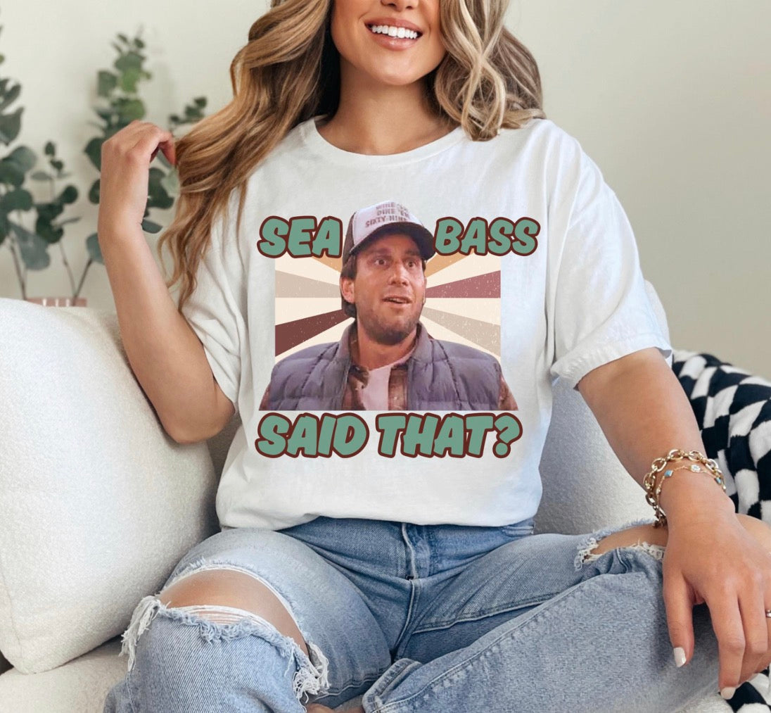 Sea Bass Said That Tshirt