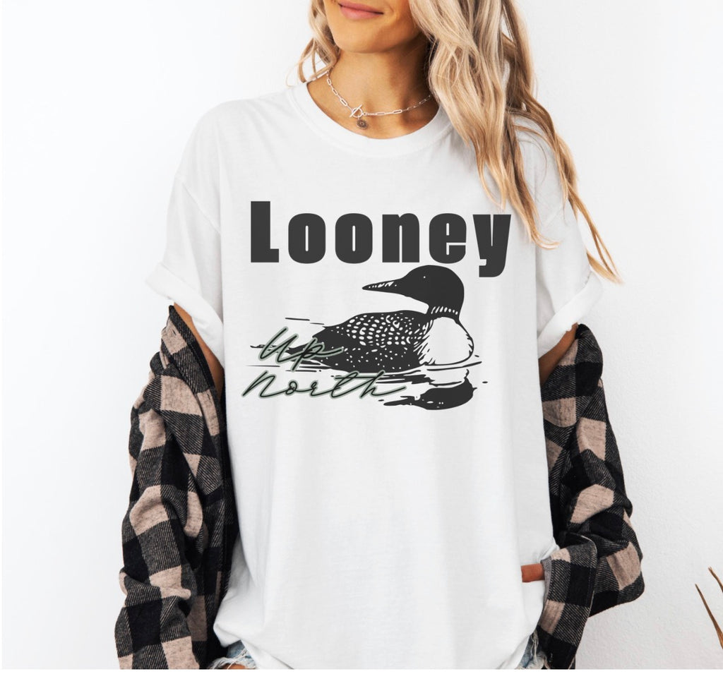 Looney Up North Tshirt