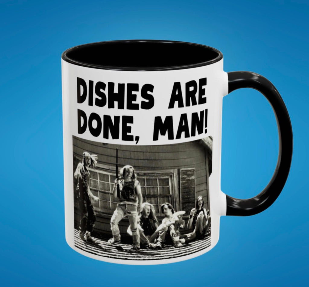 Dishes Are Done Man Coffee Mug
