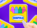 Crapola Vinyl Sticker
