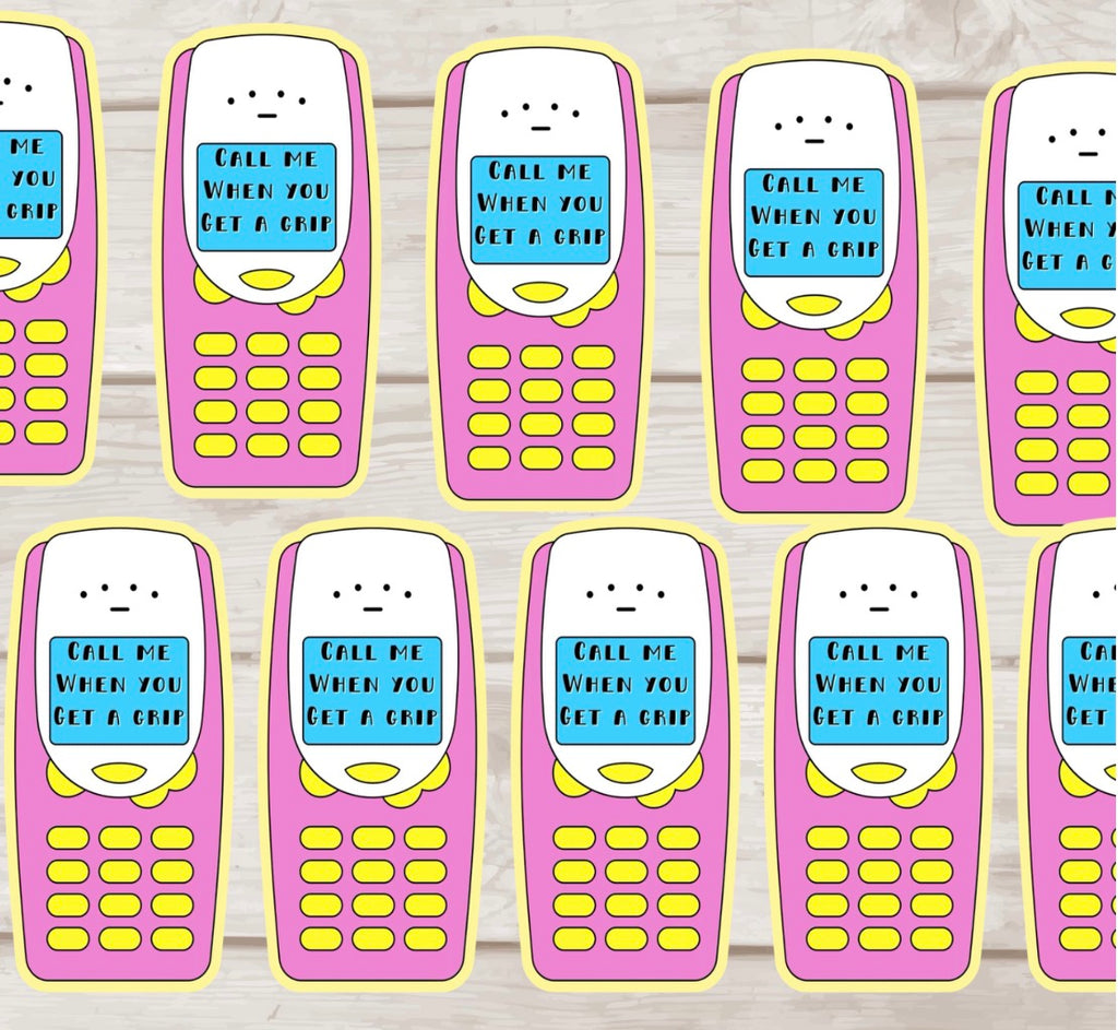 Call Me When You Get A Grip Vinyl Sticker