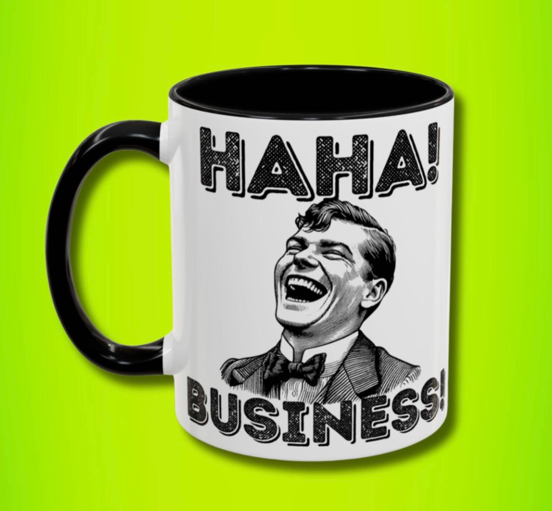 Haha Business Coffee Mug