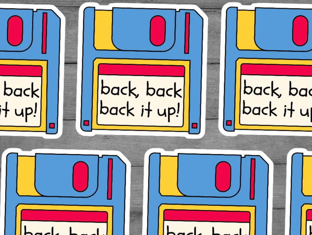 Back It Up Vinyl Sticker