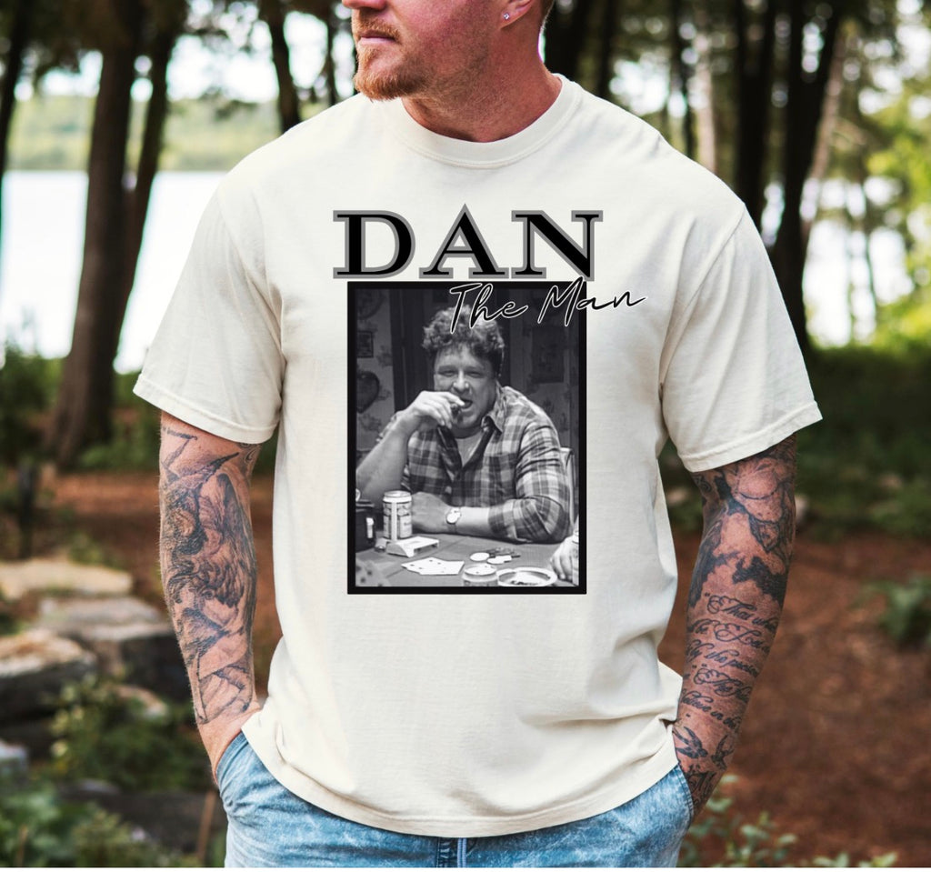 Dan The Man Roseanne Shirt