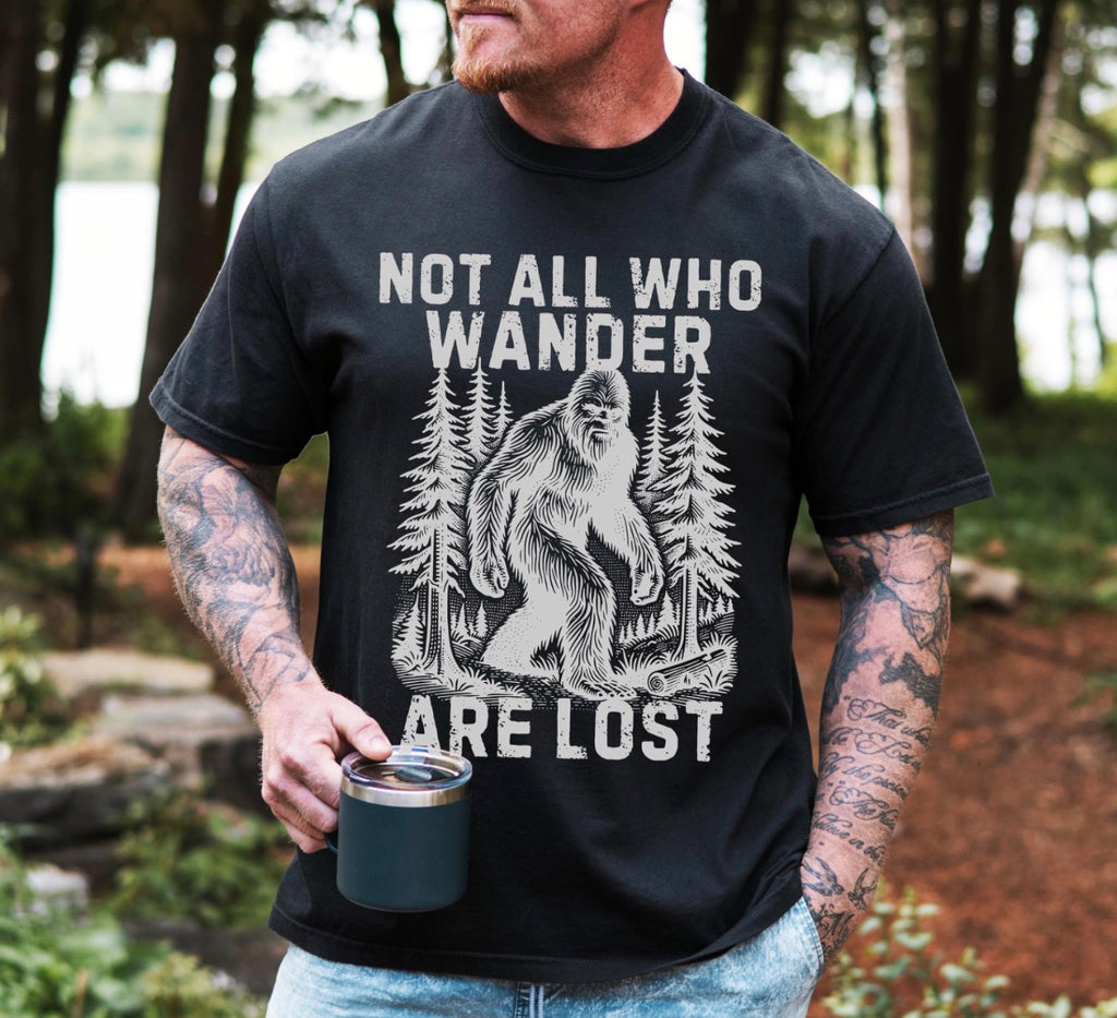 Not All Who Wander Are Lost Bigfoot Tshirt