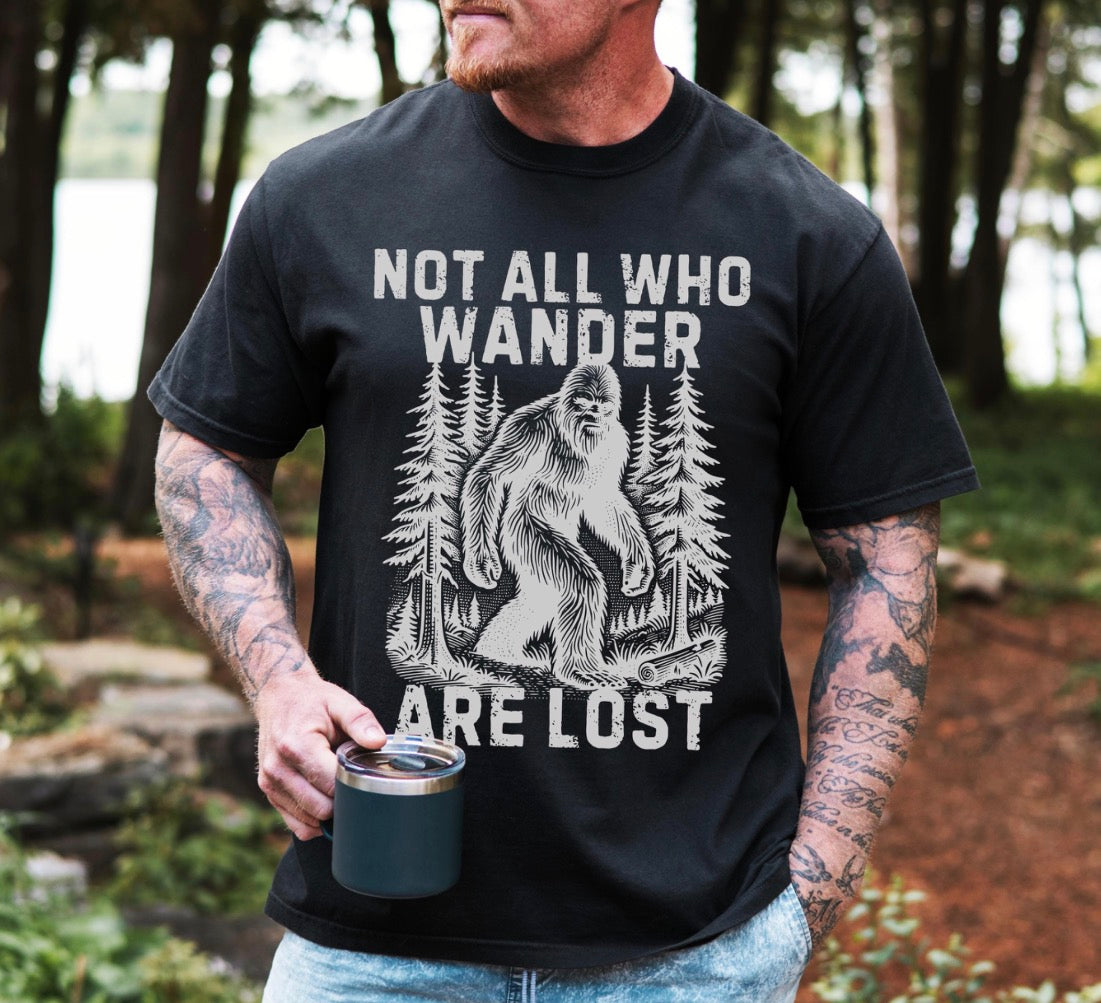 Not All Who Wander Are Lost Bigfoot Tshirt