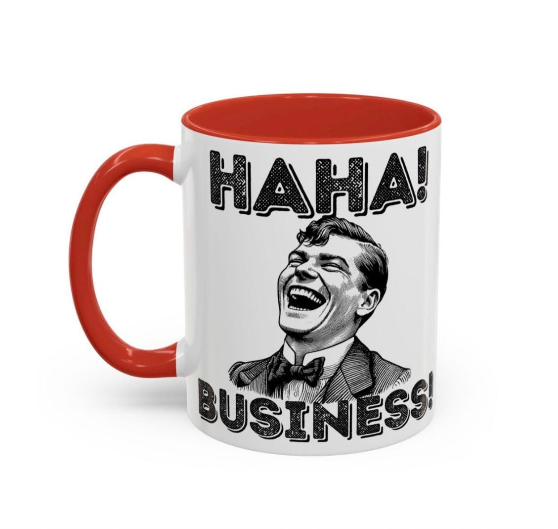 Haha Business Coffee Mug