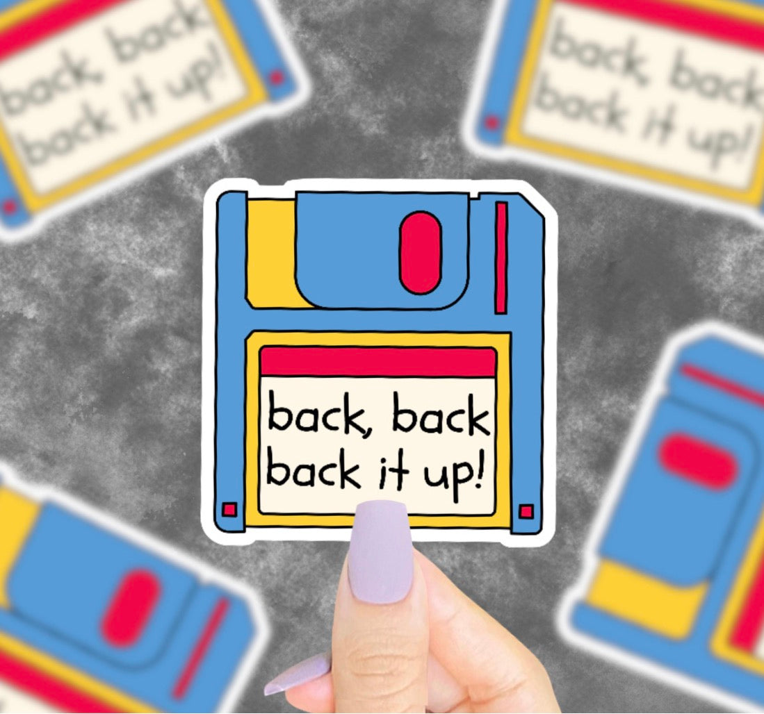 Back It Up Vinyl Sticker