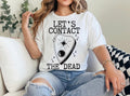 Let’s Contact The Dead Halloween Tshirt