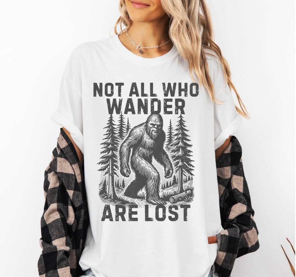 Not All Who Wander Are Lost Bigfoot Tshirt