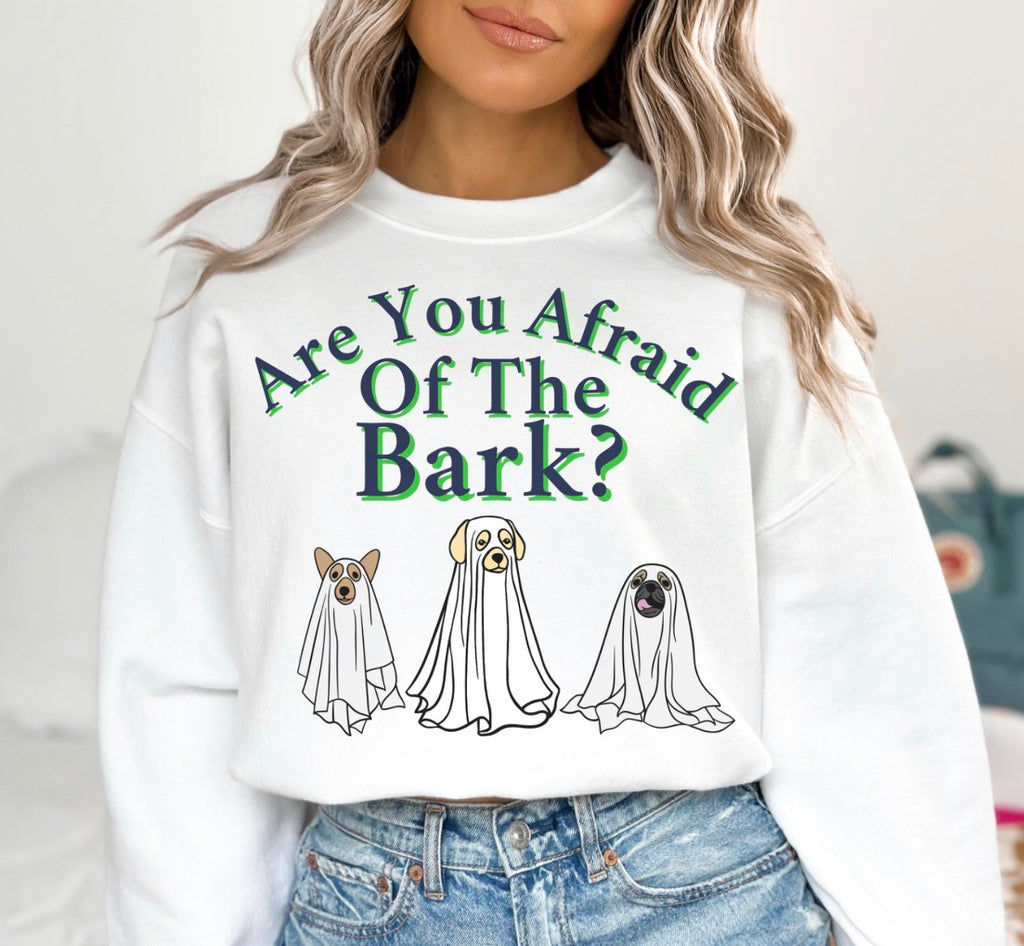 Are You Afraid Of The Bark Halloween Sweatshirt