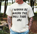 Pull Tabs TShirt