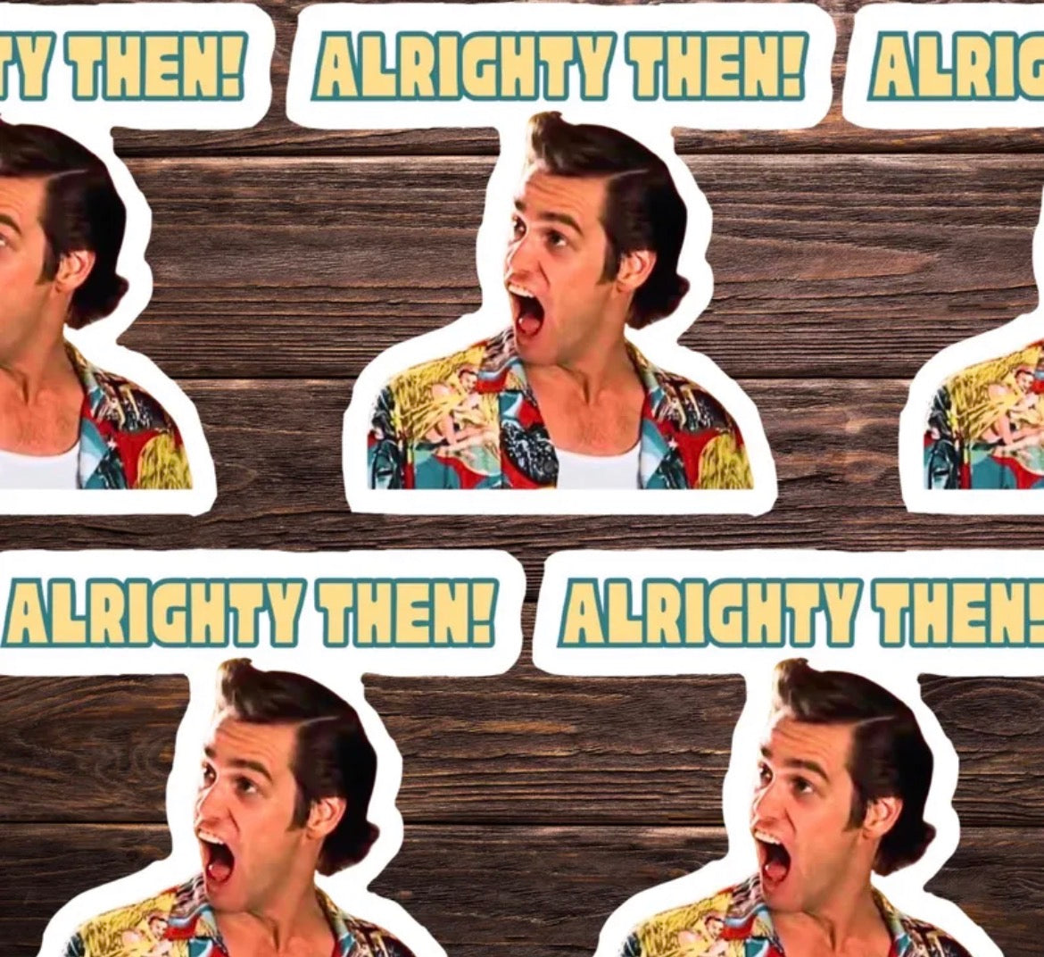 Alrighty Then Vinyl Sticker