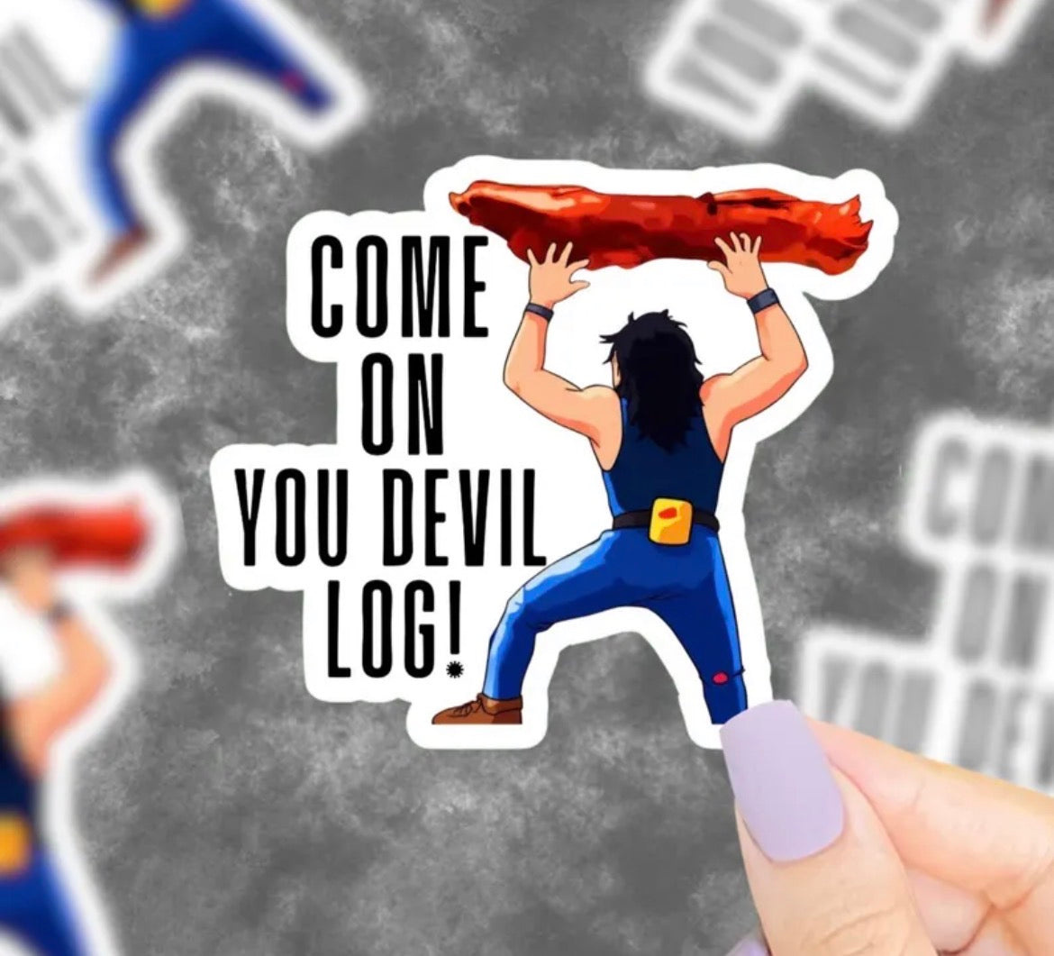 Come On You Devil Log Vinyl Sticker