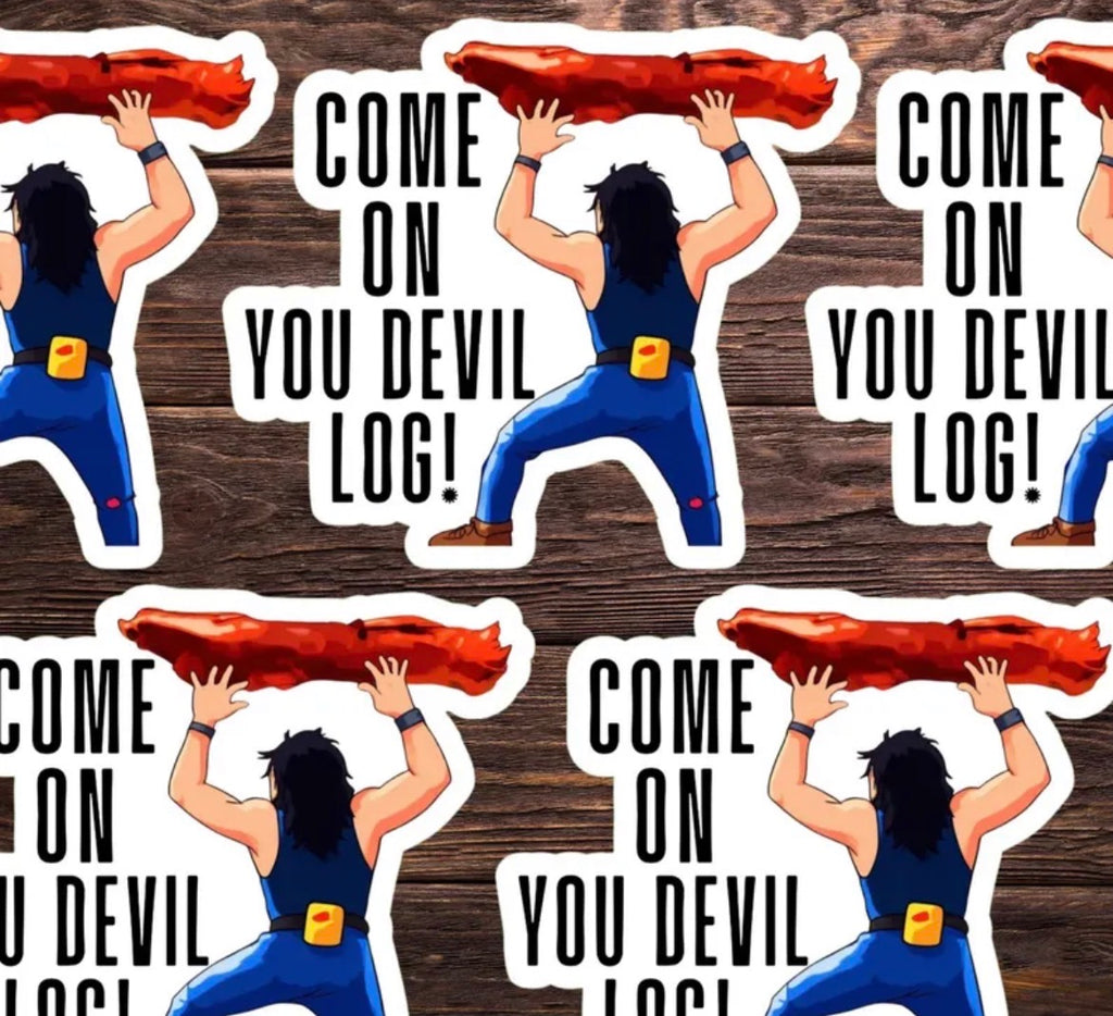 Come On You Devil Log Vinyl Sticker