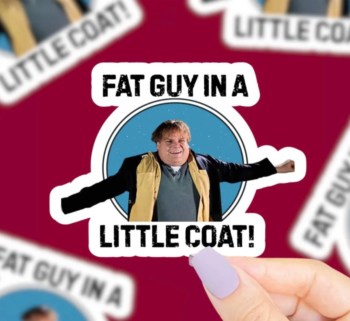 Fat Guy In A Little Coat Vinyl Sticker