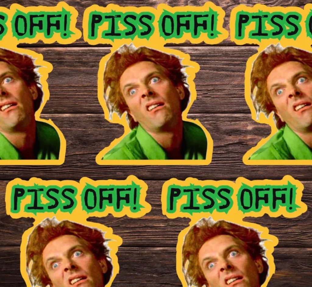 Piss Off Vinyl Sticker