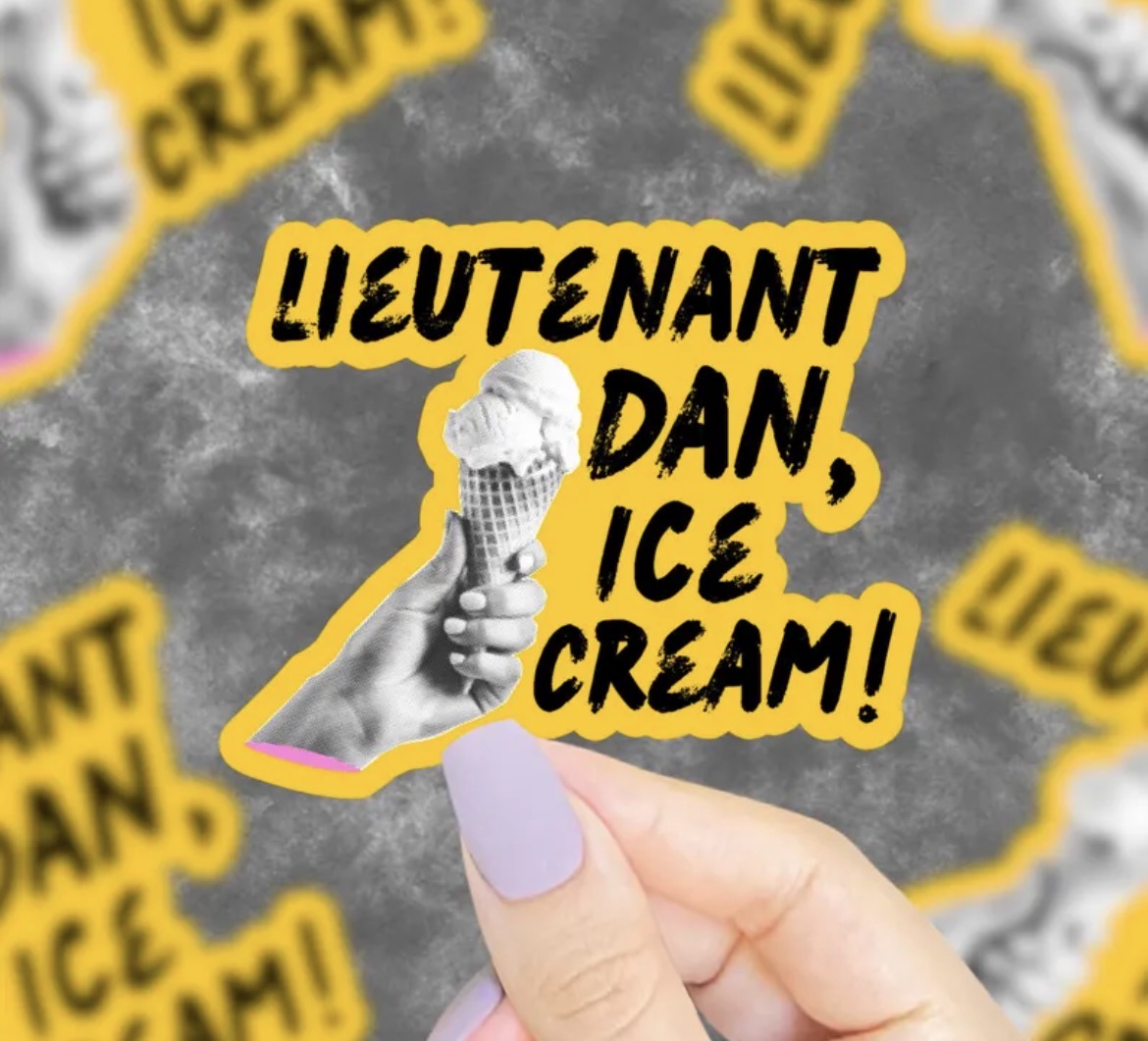 Lieutenant Dan Ice Cream! Vinyl Sticker