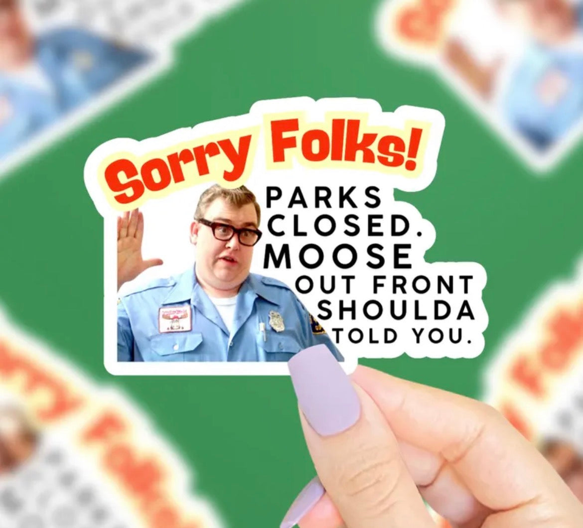 Sorry Folks Vinyl Sticker