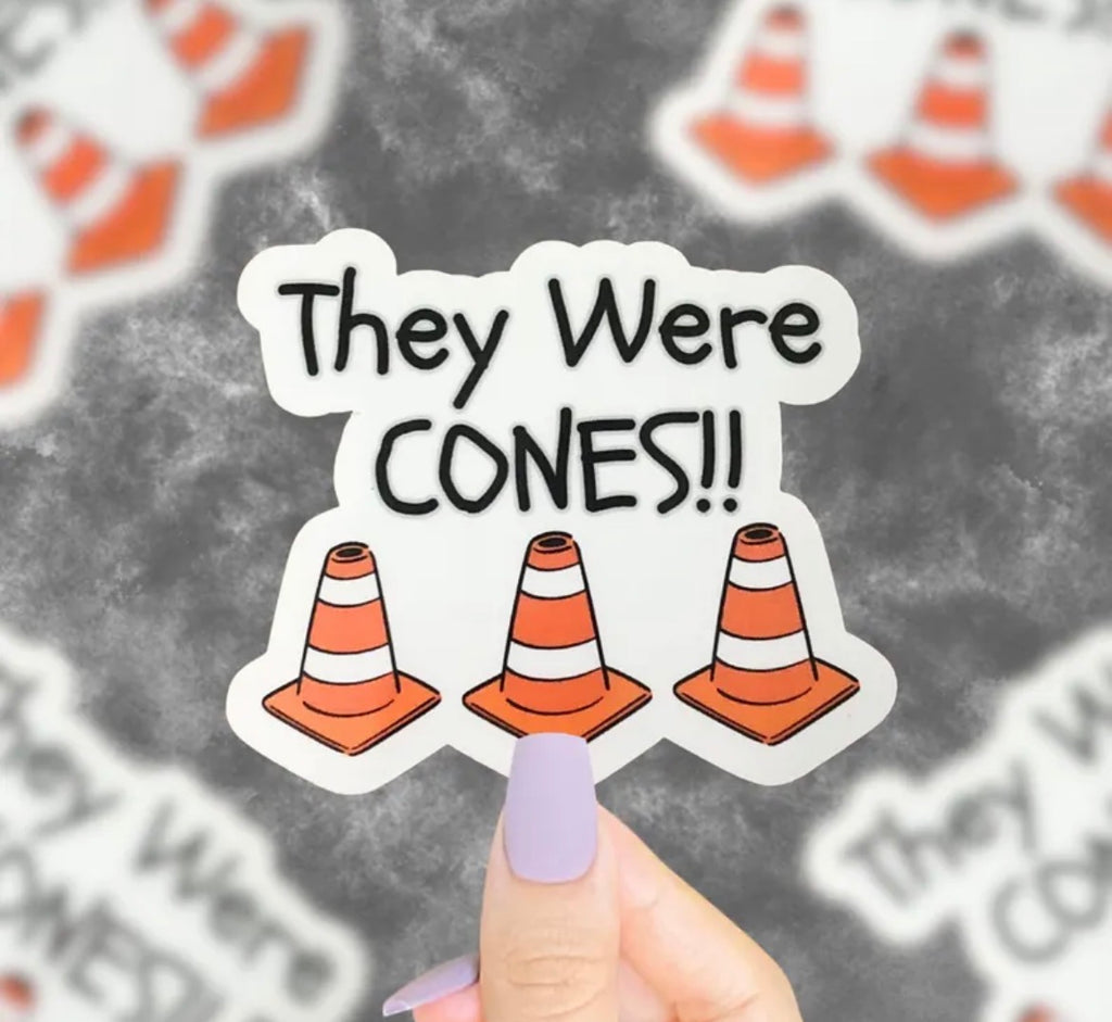 They Were Cones Vinyl Sticker