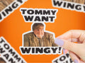 Tommy Want Wingy Vinyl Sticker