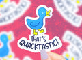 That’s Quacktastic Vinyl Sticker