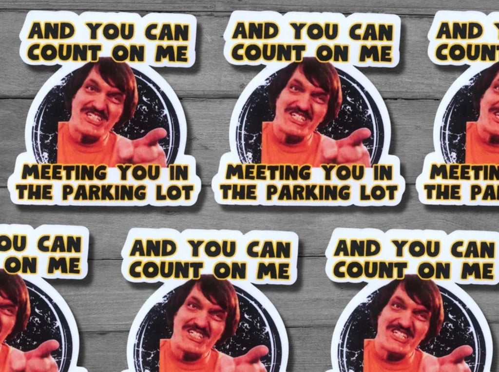 You Can Count On Me Vinyl Sticker