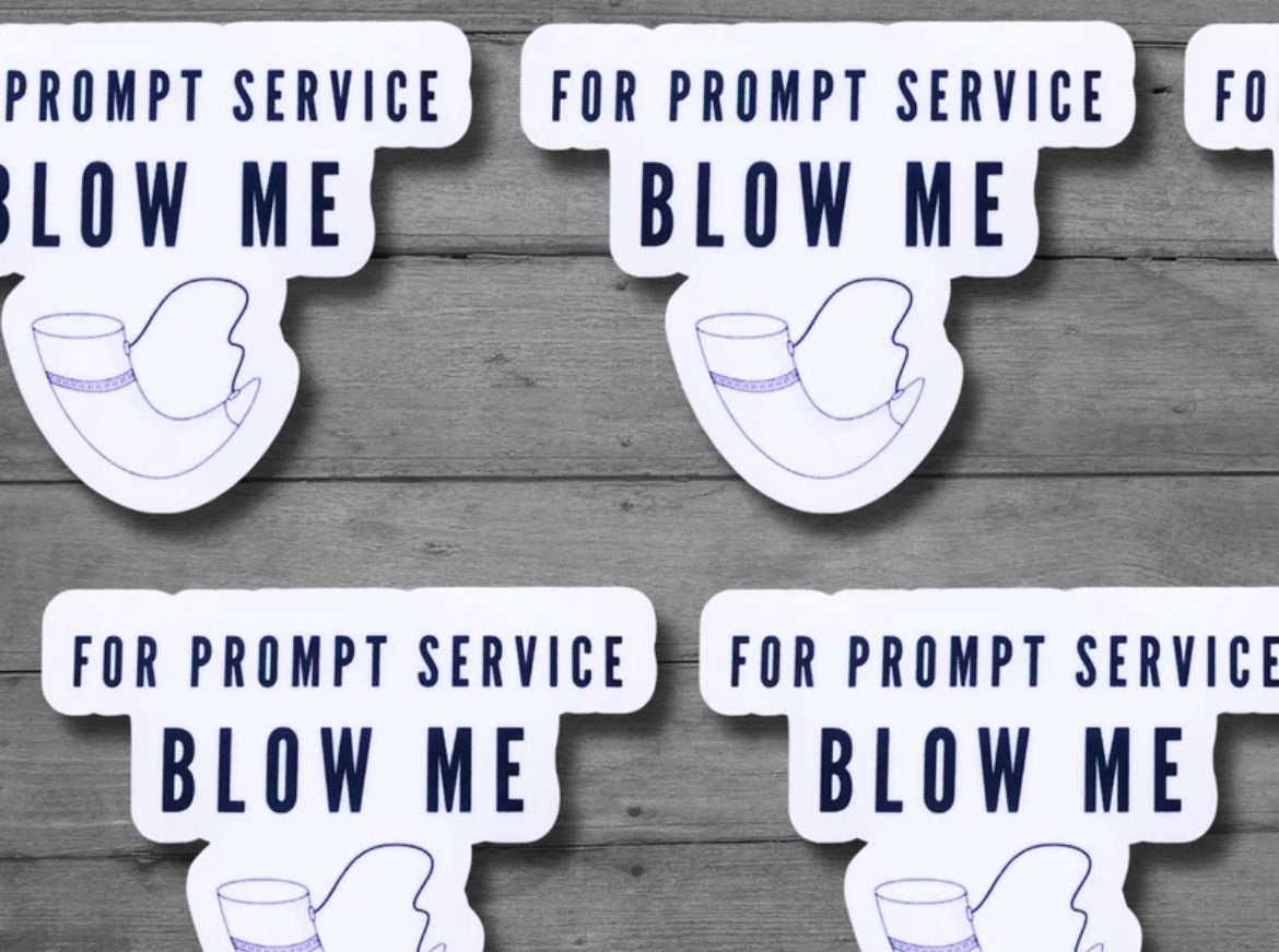 For Prompt Service Blow Me Vinyl Sticker
