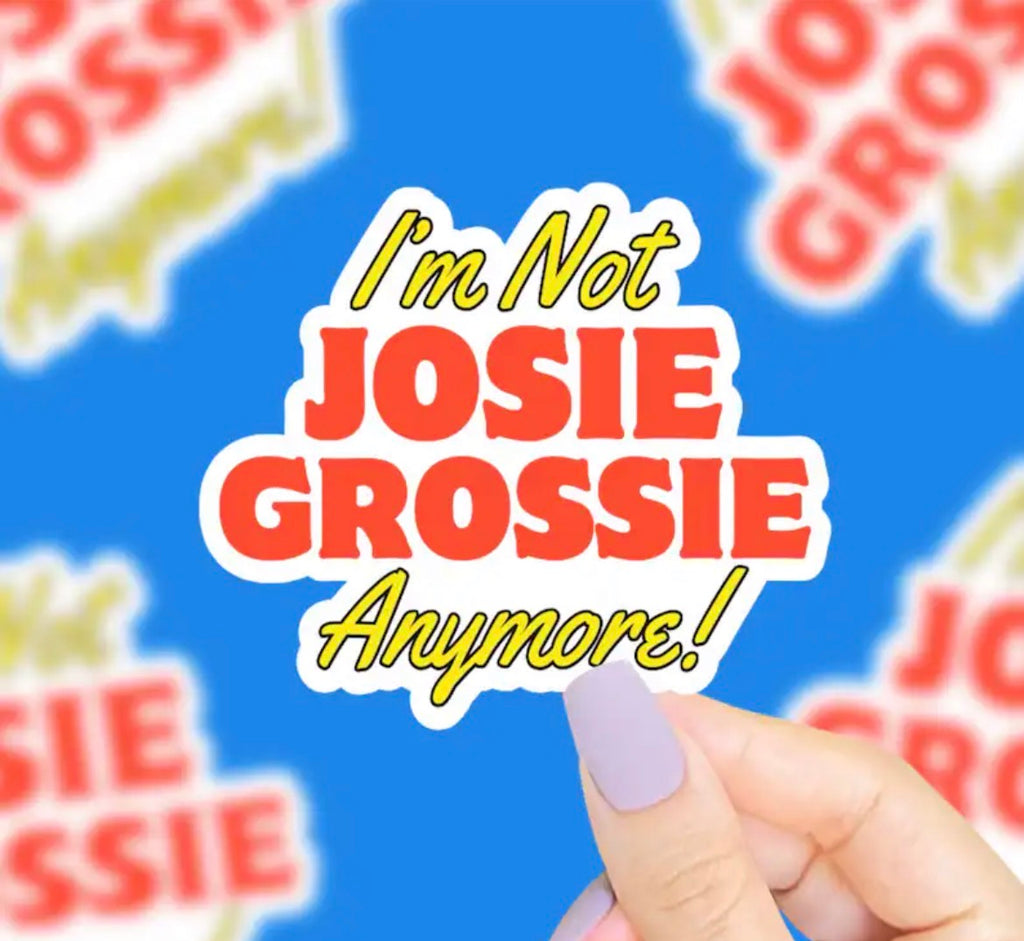 Josie Grossie Vinyl Sticker