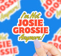 Josie Grossie Vinyl Sticker