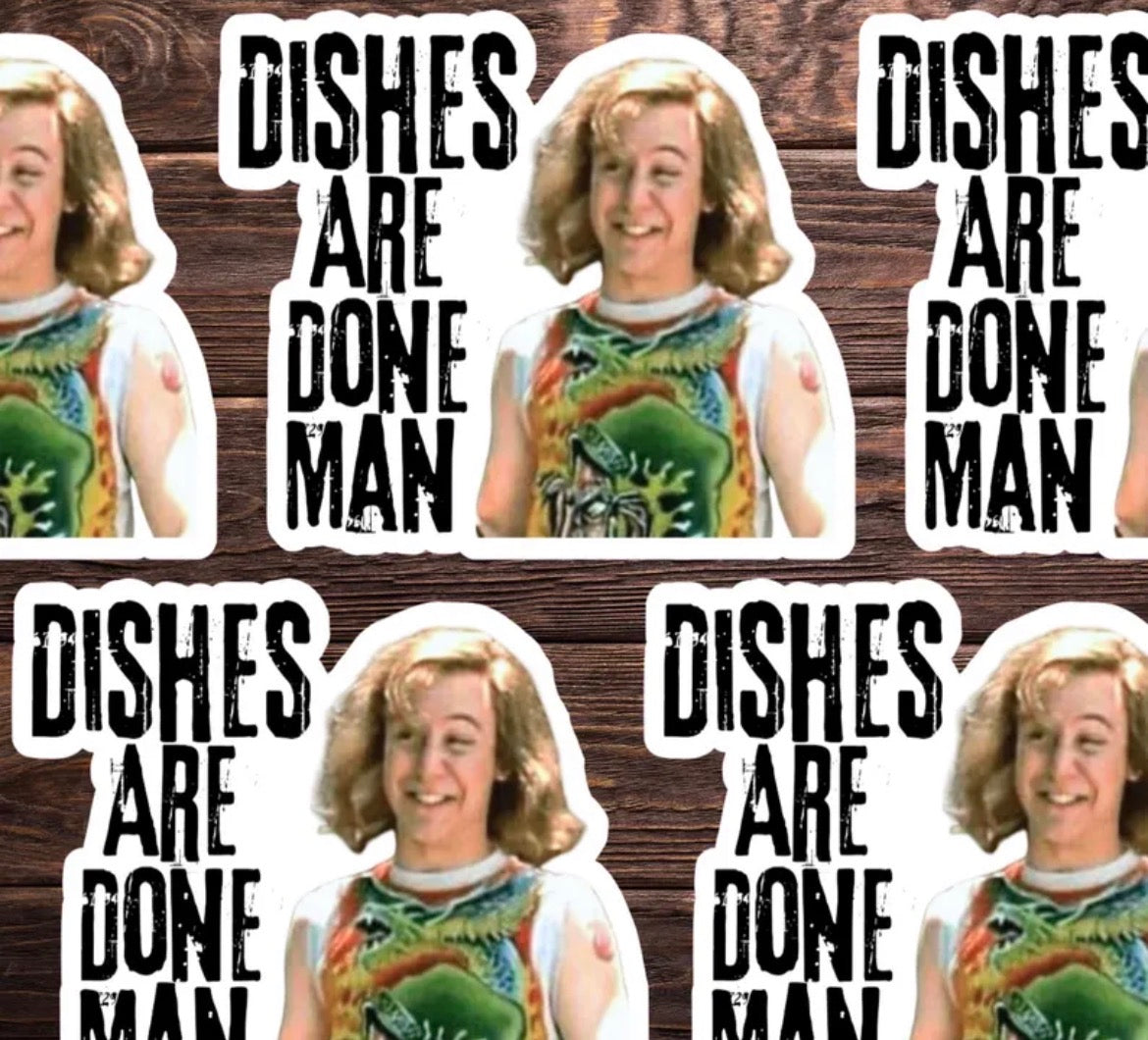 Dishes Are Done Man Vinyl Sticker