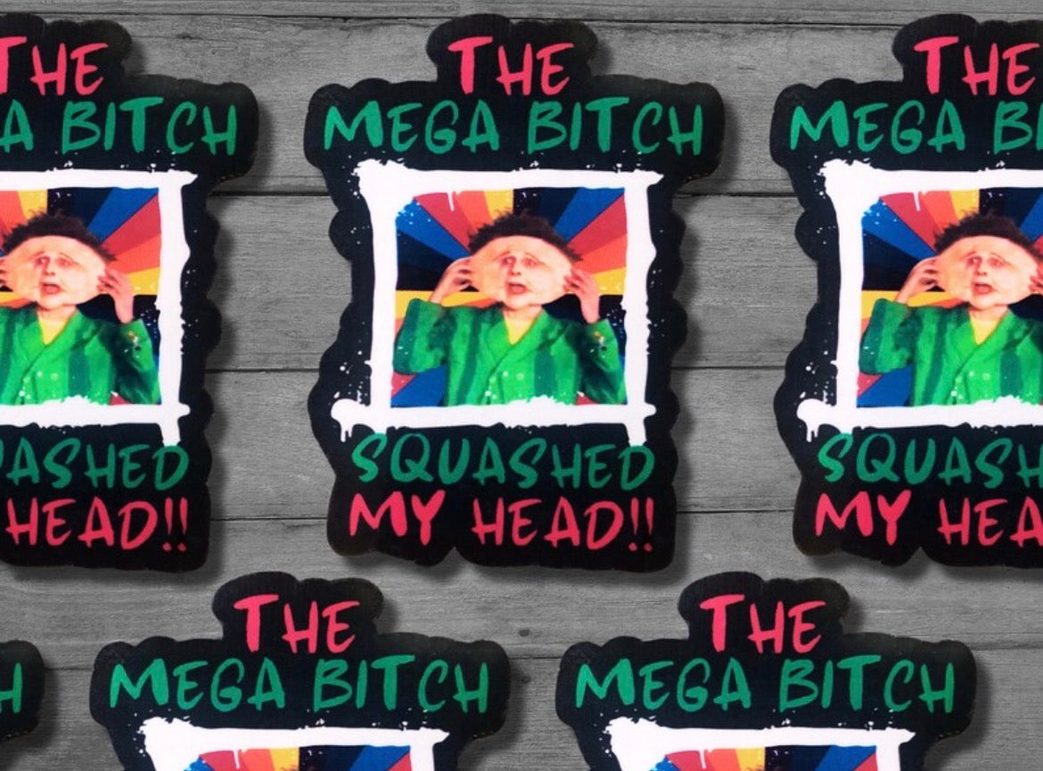 The Mega Bitch Vinyl Sticker