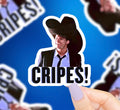 Cripes! Vinyl Sticker