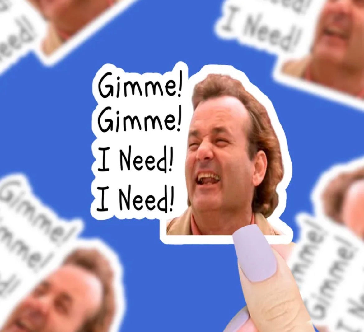 Gimme! Gimme! Vinyl Sticker