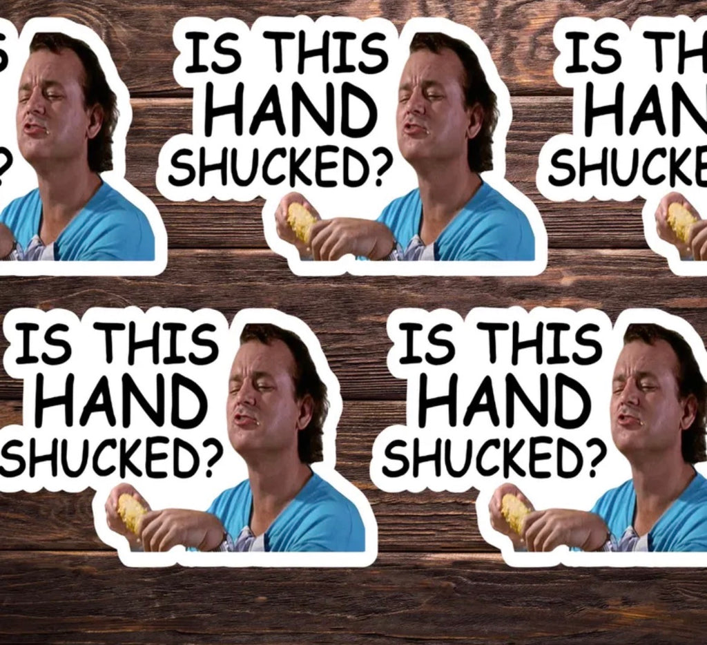 Is This Hand Shucked? Vinyl Sticker